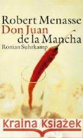 Don Juan de La Mancha Oder die Erziehung der Lust : Roman Menasse, Robert   9783518419106