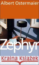 Zephyr : Roman Ostermaier, Albert   9783518419588