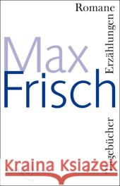 Romane, Erzahlungen, Tagebucher Max Frisch 9783518420058 Suhrkamp Verlag
