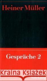Gespräche. Bd.2 : 1987-1991 Müller, Heiner Hörnigk, Frank  9783518420416
