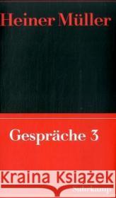 Gespräche. Bd.3 : 1991-1995 Müller, Heiner Hörnigk, Frank  9783518420454