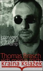 'Ich merke mich nur im Chaos' : Interviews 1976-2001 Brasch, Thomas Hanf, Martina Maennel, Annette 9783518420645