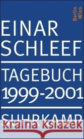 Tagebuch 1999-2001 : Berlin, Wien Schleef, Einar Menninghaus, Winfried Janßen, Sandra 9783518420706 Suhrkamp