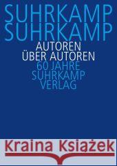 Suhrkamp, Suhrkamp. Autoren über Autoren : 60 Jahre Suhrkamp Verlag Fellinger, Raimund   9783518421642