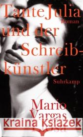 Tante Julia und der Schreibkünstler : Roman Vargas Llosa, Mario 9783518422557