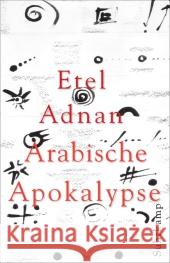 Arabische Apokalypse Adnan, Etel 9783518422762 Suhrkamp