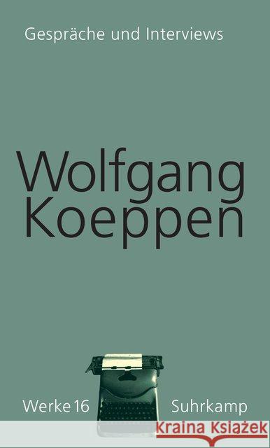 Interviews und Gespräche Koeppen, Wolfgang 9783518423431 Suhrkamp