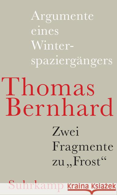 Argumente eines Winterspaziergängers : Zwei Fragmente zu 