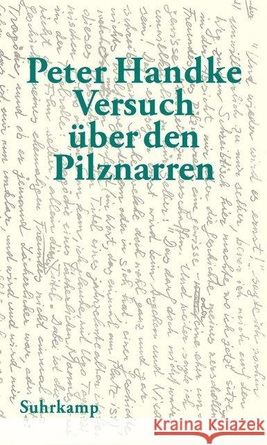 Versuch über den Pilznarren : Eine Geschichte für sich Handke, Peter 9783518423837