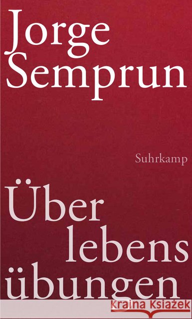 Überlebensübungen Semprún, Jorge 9783518423844
