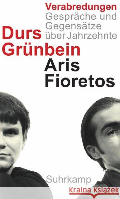 Verabredungen : Gespräche und Zwischenspiele über Jahrzehnte Grünbein, Durs; Fioretos, Aris 9783518423882 Suhrkamp