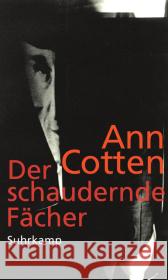 Der schaudernde Fächer : Erzählungen Cotten, Ann 9783518423899