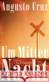 Um Mitternacht : Roman Cruz, Augusto 9783518424773