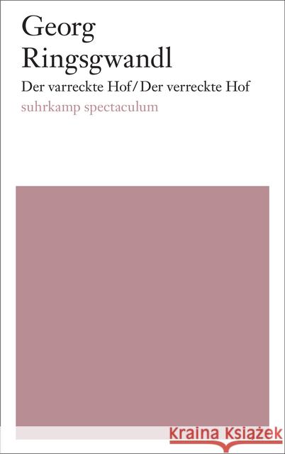 Der varreckte Hof/Der verreckte Hof : Eine Stubenoper. Texte und Notenmaterial Ringsgwandl, Georg 9783518425084 Suhrkamp