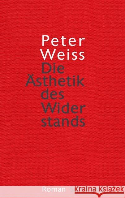 Die Ästhetik des Widerstands : Roman Weiss, Peter 9783518425510 Suhrkamp