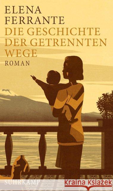 Die Geschichte der getrennten Wege : Erwachsenenjahre. Roman Ferrante, Elena 9783518425756