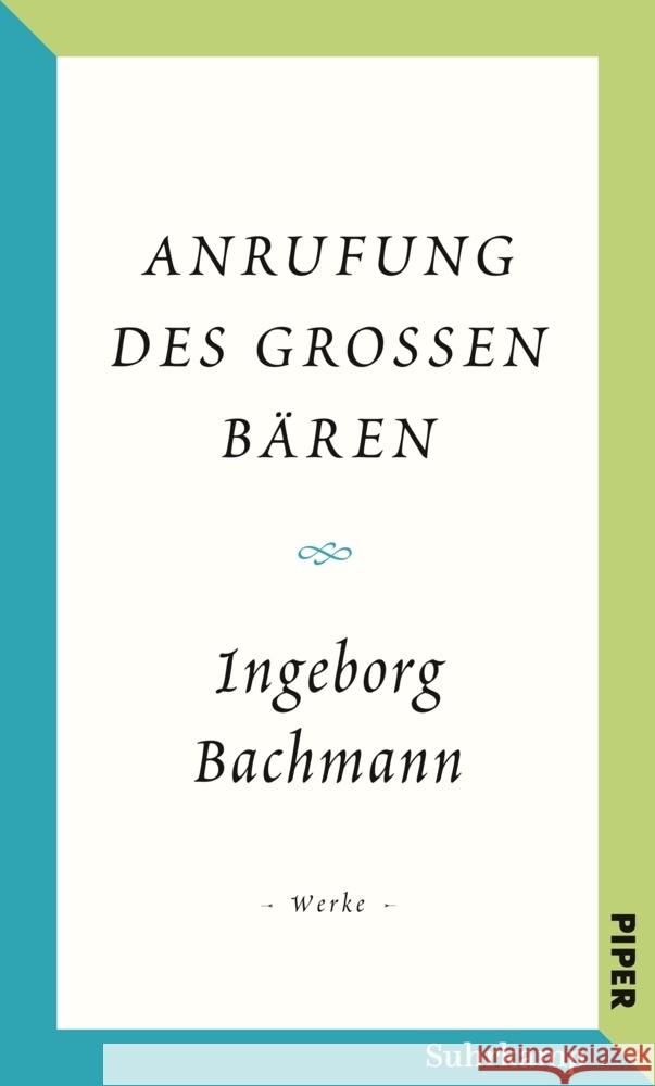 Salzburger Bachmann Edition - Anrufung des Großen Bären Bachmann, Ingeborg 9783518426050