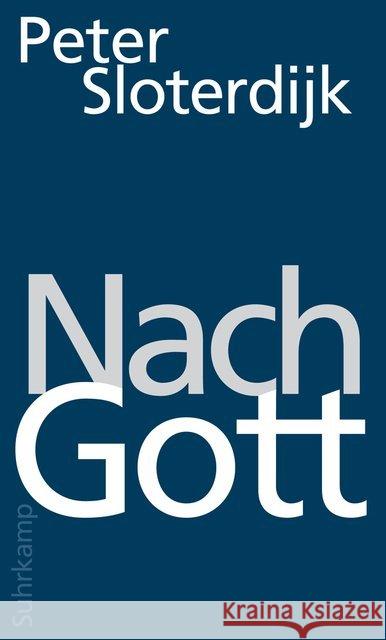 Nach Gott : Glaubens- und Unglaubensversuche Sloterdijk, Peter 9783518426326