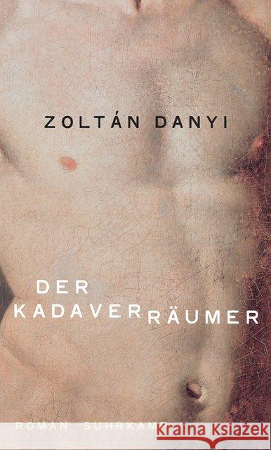 Der Kadaverräumer : Roman Danyi, Zoltán 9783518428351