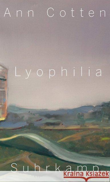 Lyophilia Cotten, Ann 9783518428696 Suhrkamp