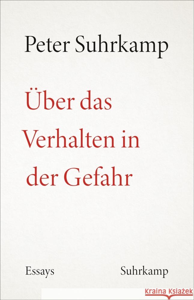 Über das Verhalten in der Gefahr : Essays Suhrkamp, Peter 9783518429396 Suhrkamp