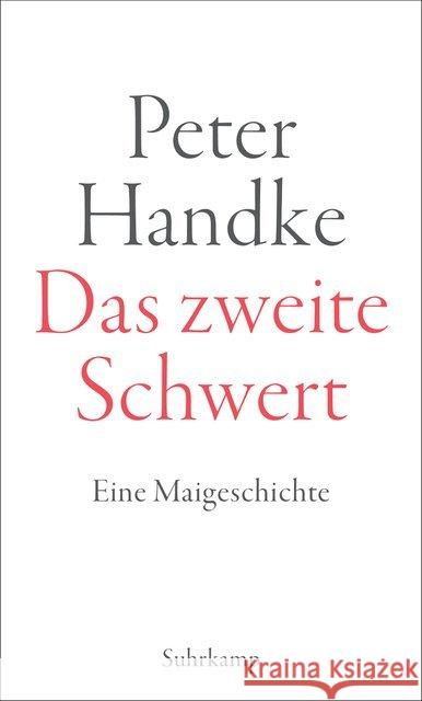 Das zweite Schwert : Eine Maigeschichte Handke, Peter 9783518429402 Suhrkamp Verlag