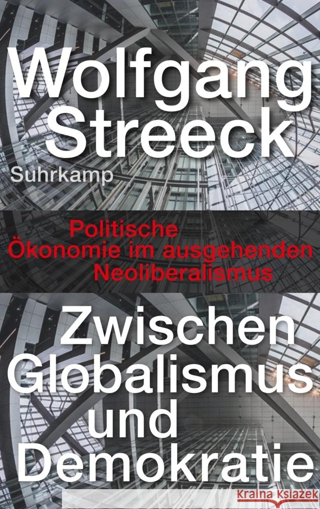 Zwischen Globalismus und Demokratie Streeck, Wolfgang 9783518429686 Suhrkamp