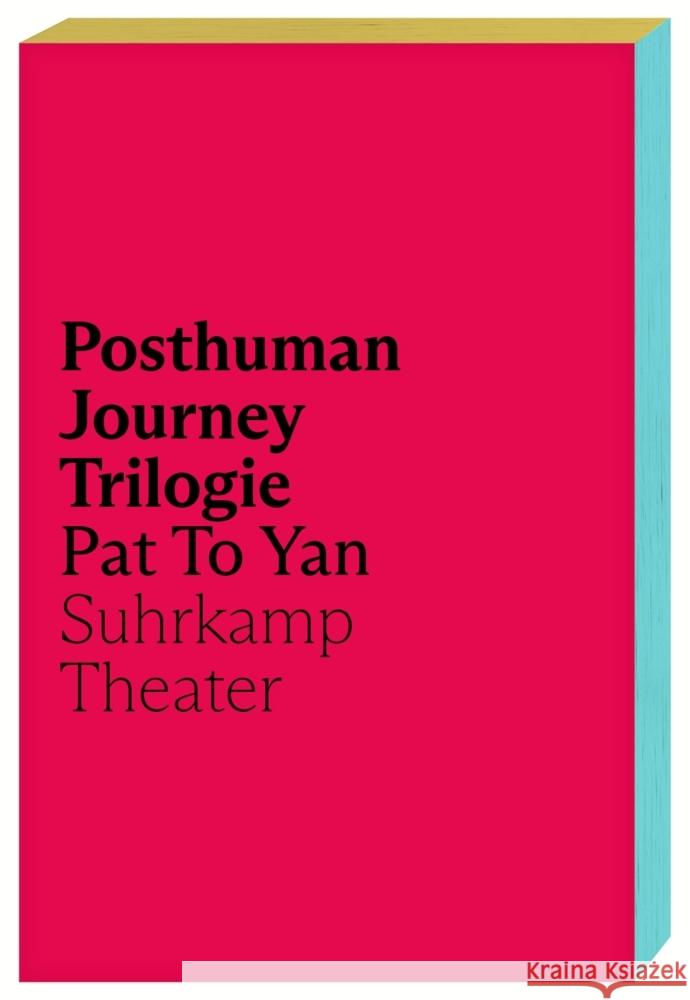 Posthuman Journey Trilogie Yan, Pat To 9783518431214 Suhrkamp