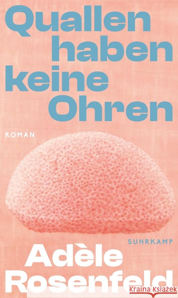 Quallen haben keine Ohren Rosenfeld, Adèle 9783518431351 Suhrkamp