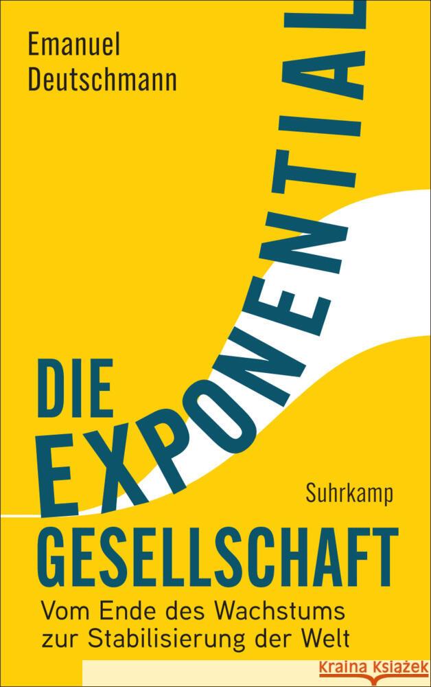 Die Exponentialgesellschaft Deutschmann, Emanuel 9783518432235