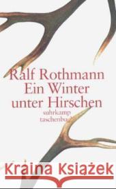Ein Winter unter Hirschen : Erzählungen Rothmann, Ralf   9783518455241 Suhrkamp