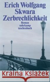 Zerbrechlichkeit oder Die Toten der Place Baudoyer Skwara, Erich Wolfgang 9783518455890 Suhrkamp Verlag