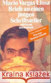 Briefe an einen jungen Schriftsteller : Wie man Romane schreibt Vargas Llosa, Mario   9783518456019 Suhrkamp