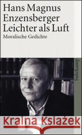 Leichter als Luft : Moralische Gedichte Enzensberger, Hans M.   9783518456668 Suhrkamp