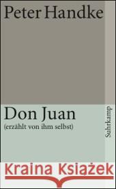 Don Juan : (erzählt von ihm selbst) Handke, Peter   9783518457399 Suhrkamp