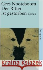 Der Ritter ist gestorben : Roman Nooteboom, Cees 9783518457795