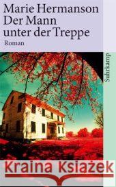 Der Mann unter der Treppe : Roman. Deutsche Erstausgabe Hermanson, Marie Elsässer, Regine  9783518458754