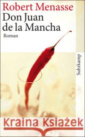 Don Juan de la Mancha oder Die Erziehung der Lust : Roman Menasse, Robert   9783518460405 Suhrkamp