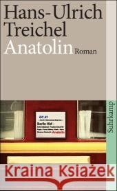 Anatolin : Roman Treichel, Hans-Ulrich   9783518460764 Suhrkamp