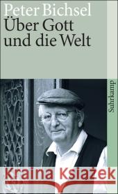 Über Gott und die Welt : Texte zur Religion. Originalausgabe Bichsel, Peter Mauz, Andreas   9783518461549