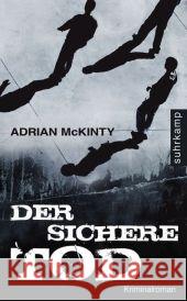 Der sichere Tod : Kriminalroman. Deutsche Erstausgabe McKinty, Adrian Riesselmann, Kirsten  9783518461594 Suhrkamp