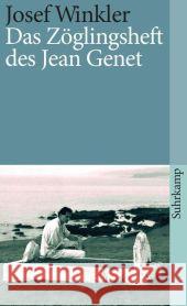 Das Zöglingsheft des Jean Genet Winkler, Josef   9783518461693 Suhrkamp