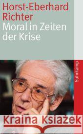 Moral in Zeiten der Krise Richter, Horst-Eberhard   9783518462317