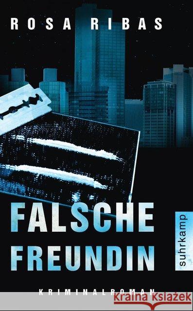 Falsche Freundin : Der dritte Fall für Kommissarin Cornelia Weber-Tejedor. Kriminalroman. Deutsche Erstausgabe Ribas, Rosa 9783518463024 Suhrkamp