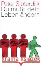 Du mußt dein Leben ändern : Über Anthropotechnik Sloterdijk, Peter 9783518463499 Suhrkamp