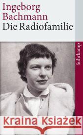 Die Radiofamilie Bachmann, Ingeborg 9783518463611 Suhrkamp