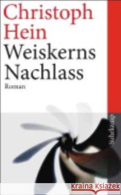 Weiskerns Nachlass Christoph Hein 9783518463925 Suhrkamp Verlag