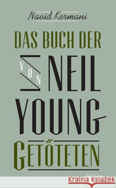 Das Buch der von Neil Young Getöteten Kermani, Navid 9783518464618 Suhrkamp