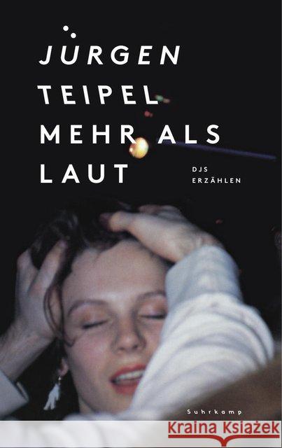 Mehr als laut : DJs erzählen. Originalausgabe Teipel, Jürgen 9783518464823 Suhrkamp