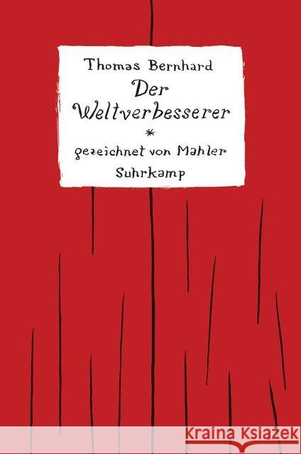 Der Weltverbesserer : Originalausgabe Mahler, Nicolas; Bernhard, Thomas 9783518465400 Suhrkamp